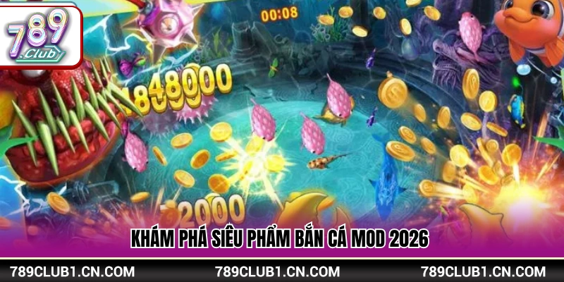 Tìm hiểu trò chơi bắn cá mod 2026