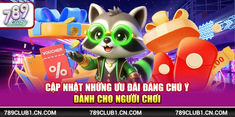 789Club - Link Tải Game 789Club Chính Thức Mới Nhất【2026】 22 Cập nhật những ưu đãi đáng chú ý dành cho người chơi