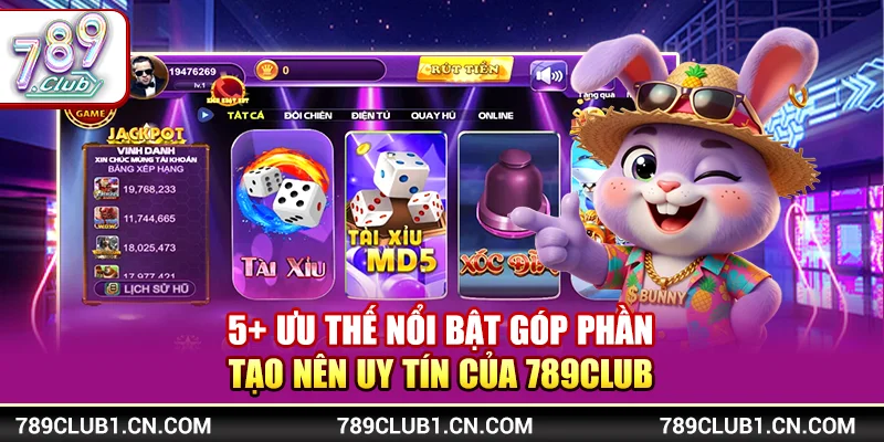 789Club - Link Tải Game 789Club Chính Thức Mới Nhất【2026】 18 5+ Ưu thế nổi bật góp phần tạo nên uy tín của 789Club